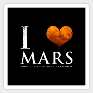 I Love Planet Mars Funny Astronomy Slogan Sticker